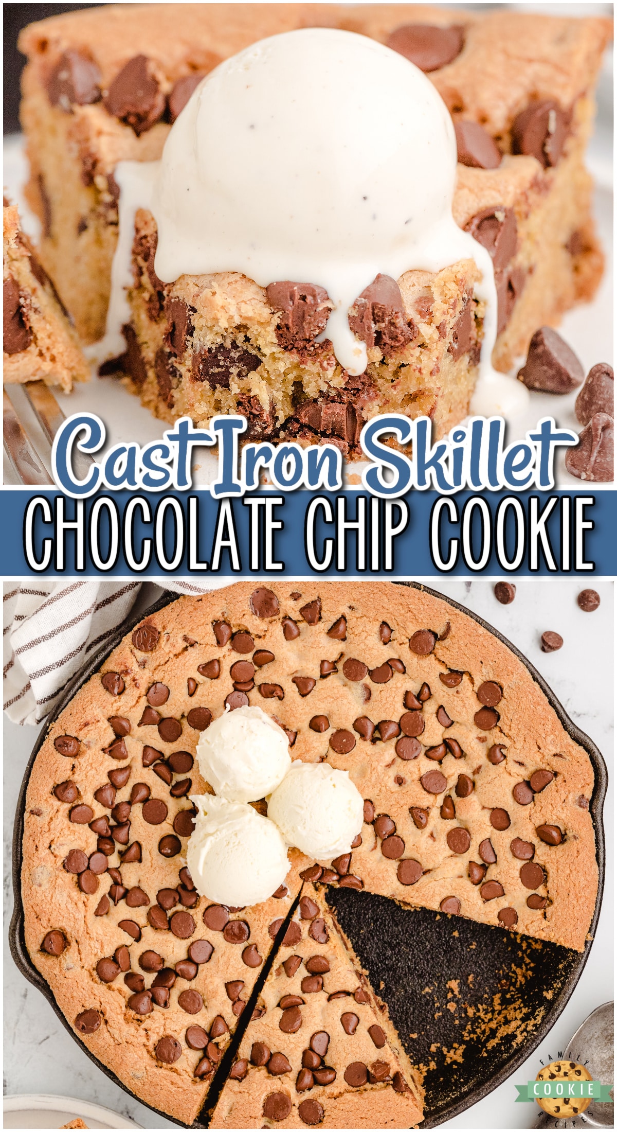 Cast Iron Skillet Cookie made by baking chocolate chip cookie dough in a skillet then topping it with vanilla ice cream. Easy skillet cookie recipe for cookie lovers!