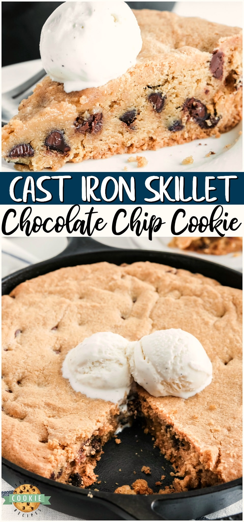 Cast Iron Skillet Cookie made with chocolate chip cookie dough, then baked in a skillet & topped with vanilla ice cream. Easy skillet cookie recipe for cookie lovers! 