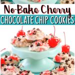Cherry Chocolate Chip No Bake Cookies are fruity, festive  & so simple to make! Incredibly cherry almond vanilla flavor in these easy no-bake cookie recipe.