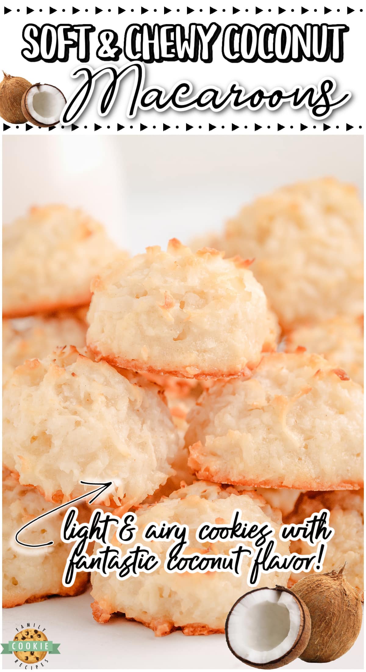 Soft & Chewy Coconut Macaroons made with egg whites, sugar, flour & coconut for a delicious coconut cookie everyone adores!