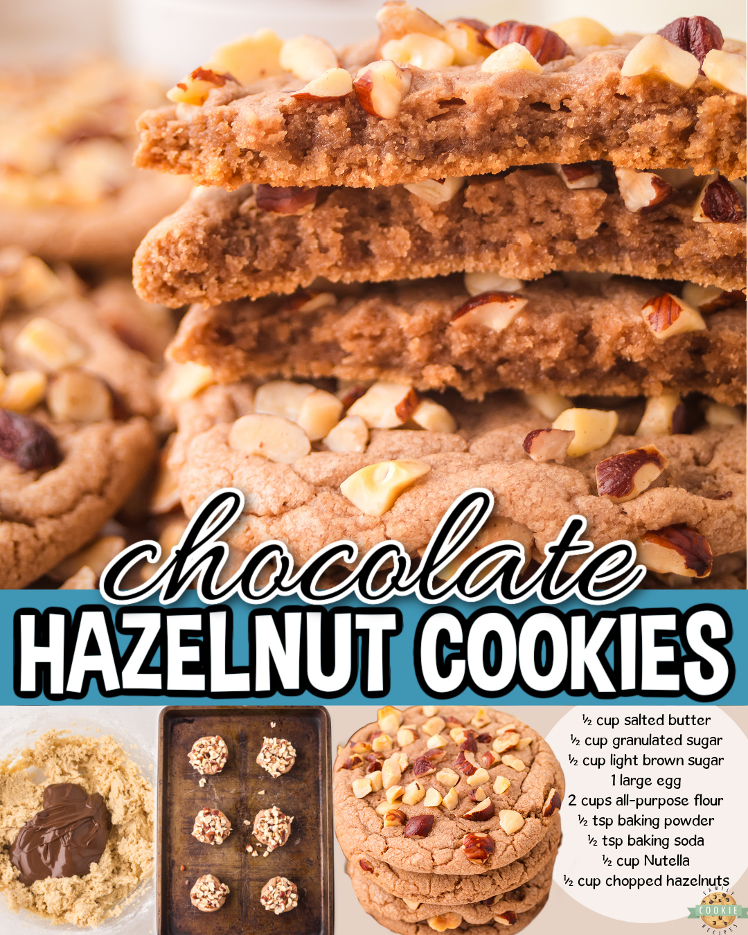 Chocolate Hazelnut Cookies made with butter, sugar, flour & flavored with Nutella & chopped hazelnuts! Perfect for Ferrero Rocher lovers!