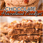 Chocolate Hazelnut Cookies made with butter, sugar, flour & flavored with Nutella & chopped hazelnuts! Perfect for Ferrero Rocher lovers!