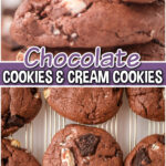 Chocolate Cookies and Cream Cookies are buttery chocolate cookies loaded with crushed Oreo pieces and chopped Cookies & Creme candy bars!