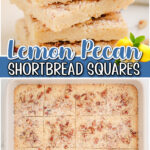 Lemon Pecan Shortbread Bars made with butter, powdered sugar, flour, lemon extract & zest and pecans. Delightful tangy, buttery shortbread!